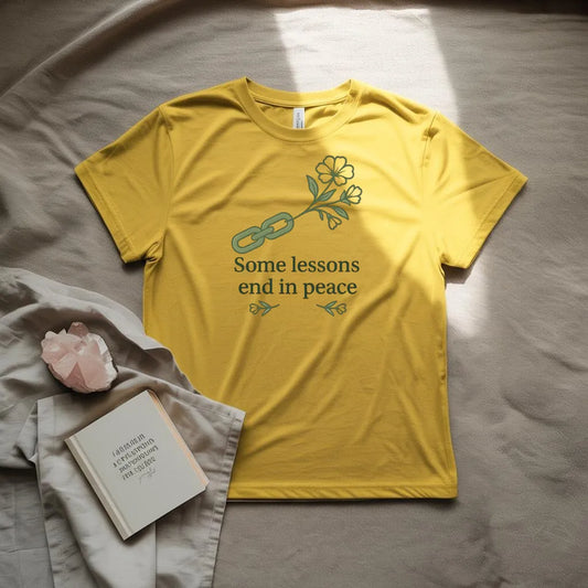 Some lessons end in peace T-Shirt