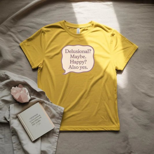 Delusional? T-Shirt