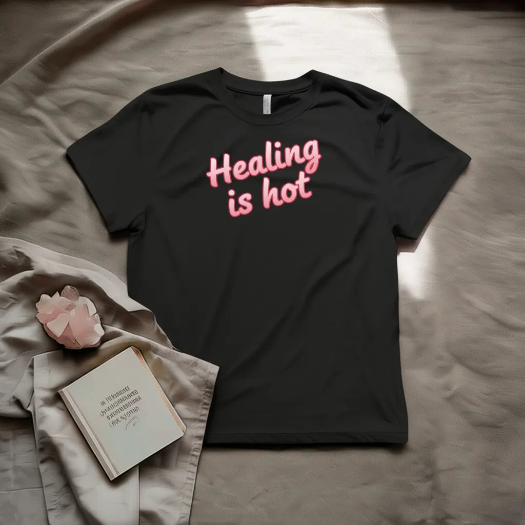 Healing is hot T-Shirt