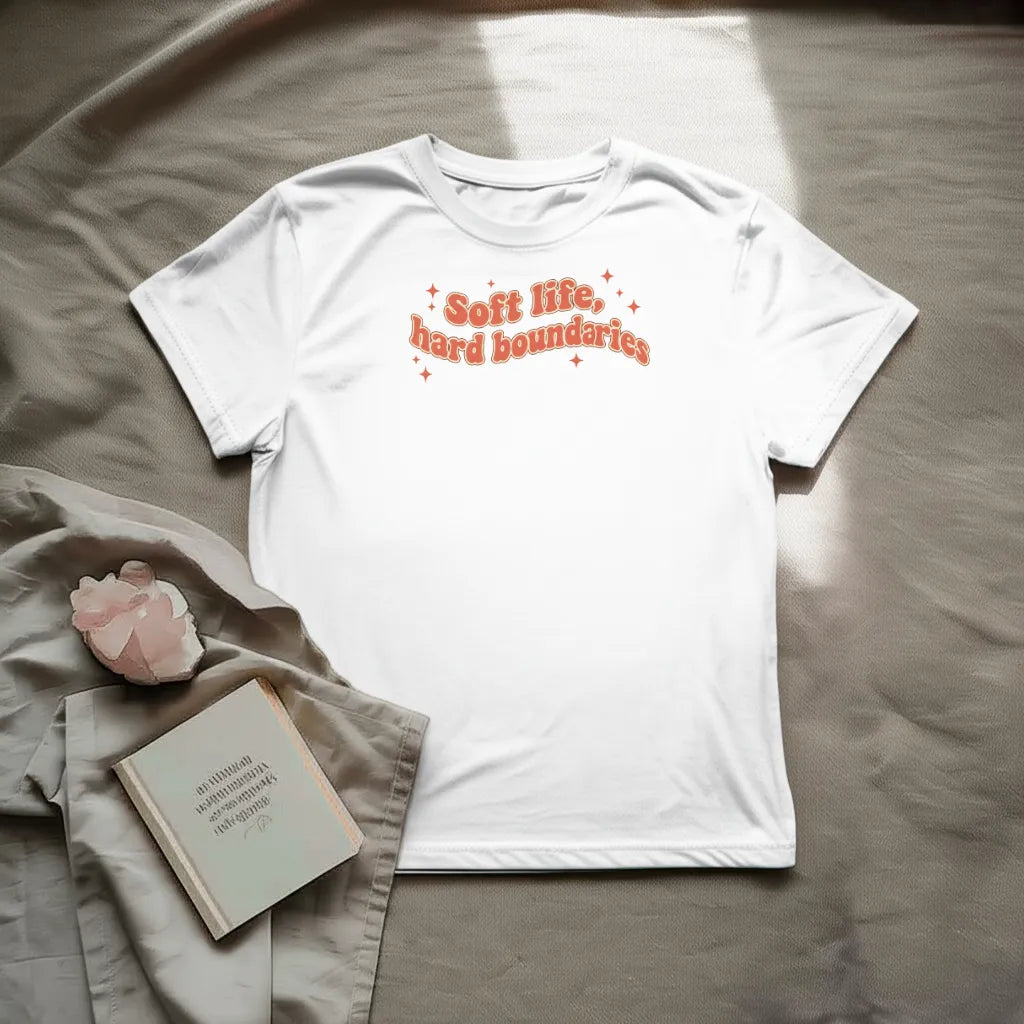 Soft life hard boundaries T-Shirt