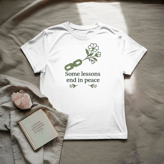 Some lessons end in peace  T-Shirt