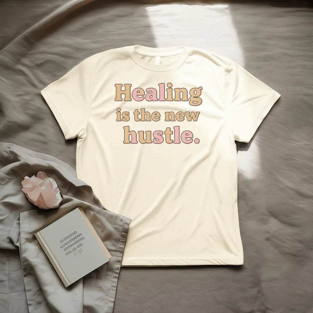 Healing is the new hustle T-Shirt