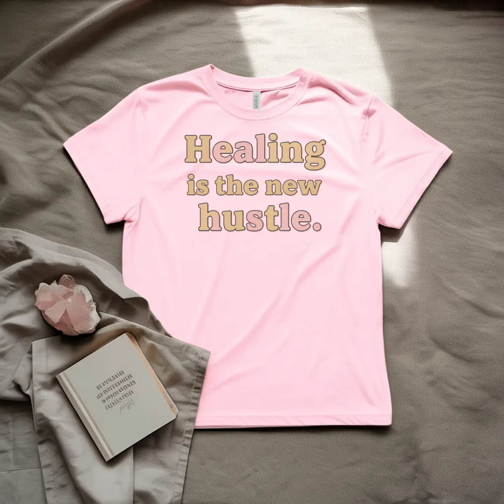 Healing is the new hustle T-Shirt