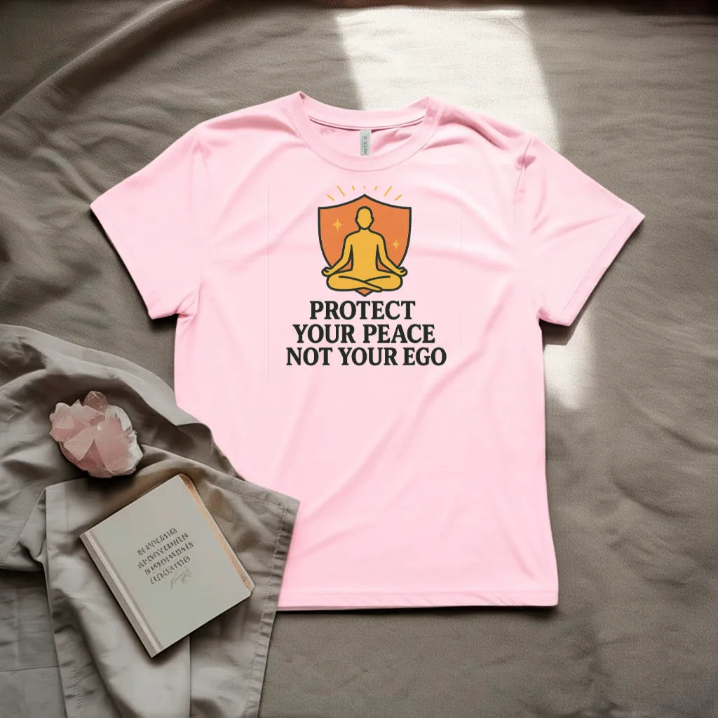 Protect your peace not your ego T-Shirt