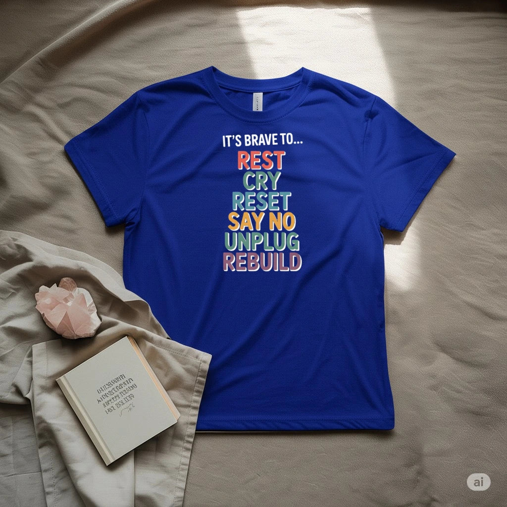 It's Brave To... T-Shirt
