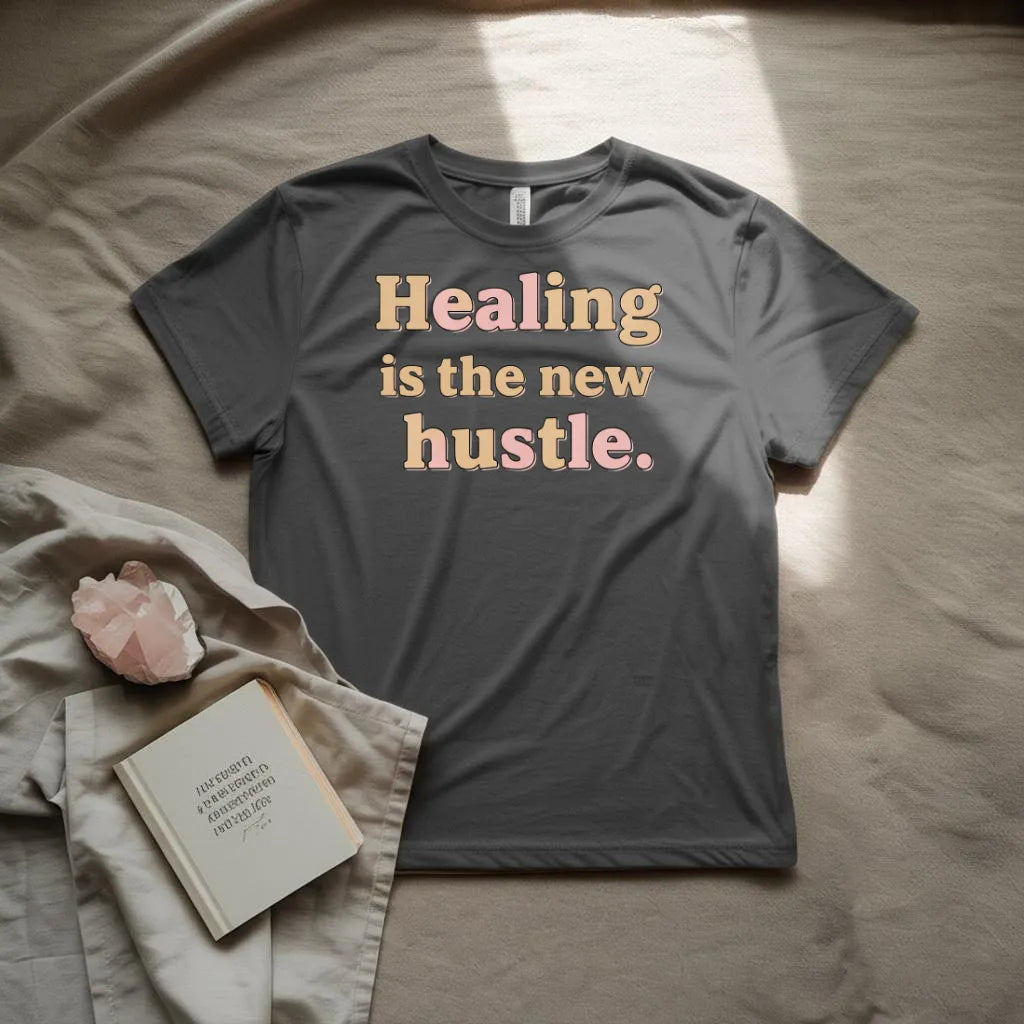 Healing is the new hustle T-Shirt