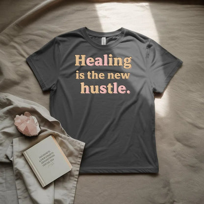 Healing is the new hustle T-Shirt