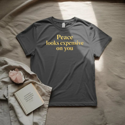 Peace looks expensive on  you T-shirt