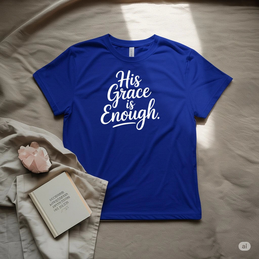 His grace is enough T-Shirt