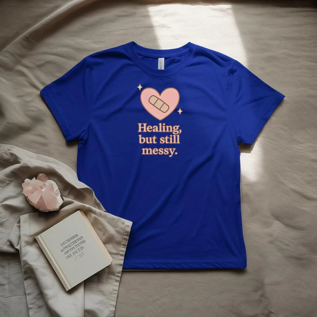 Healing but still messy T-Shirt