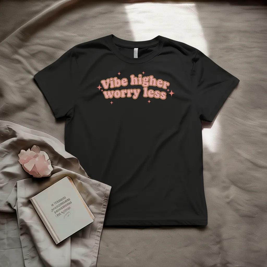 Vibe higher worry less T-Shirt