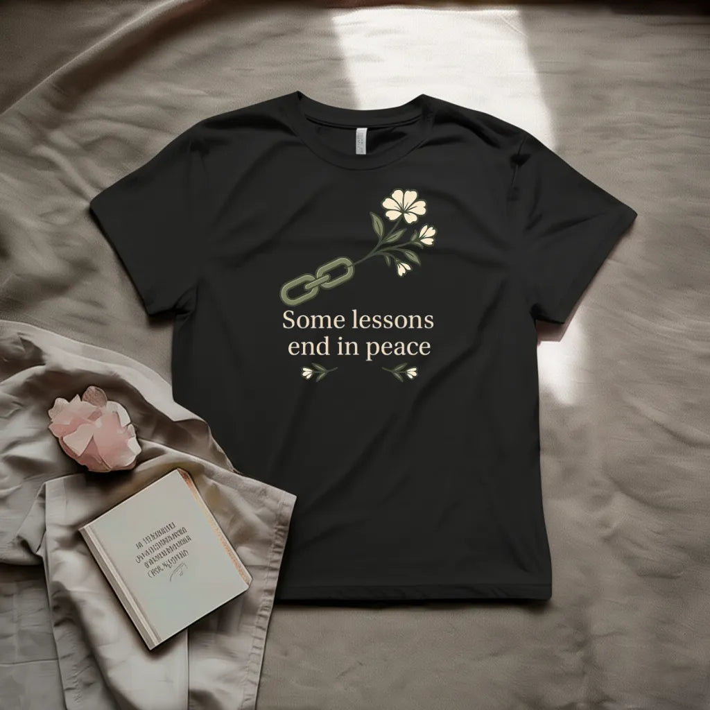 Some lessons end in peace  T-Shirt